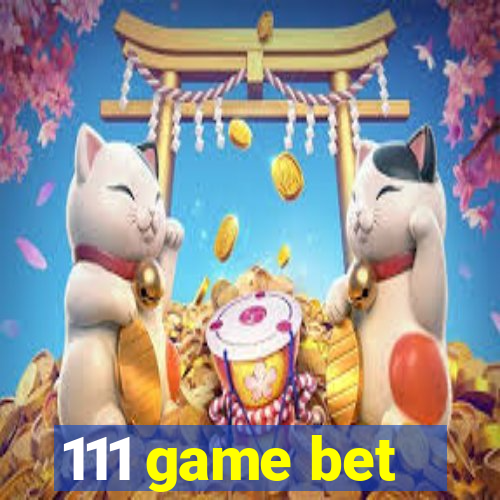 111 game bet